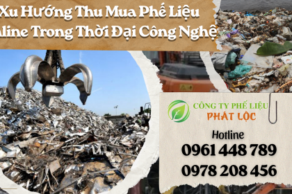 Xu Hướng Thu Mua Phế Liệu Online Trong Thời Đại Công Nghệ