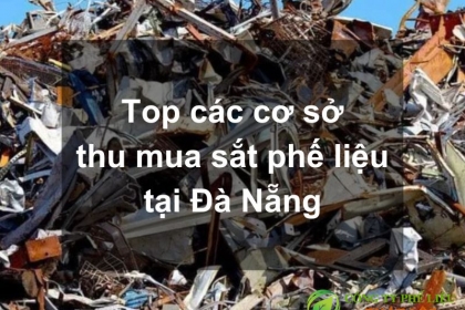 Top 15 công ty thu mua phế liệu uy tín nhất TP. Đà Nẵng