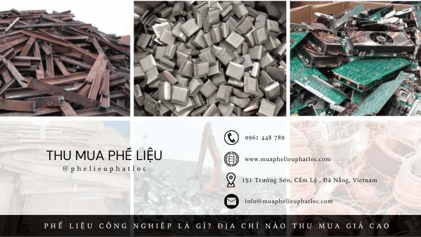 Phế liệu công nghiệp - địa chỉ thu mua giá cao