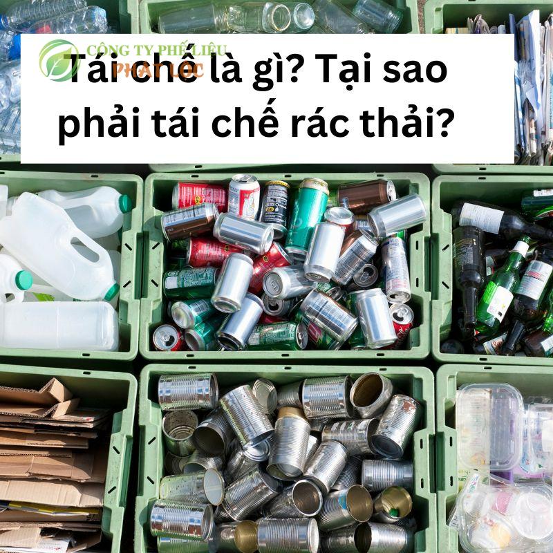 Tái chế là gì? Lợi ích của tái chế rác thải bạn nên biết